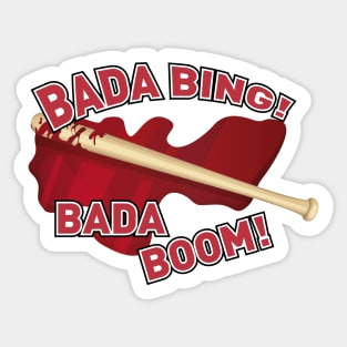 Bada Bing Bada Boom Sticker